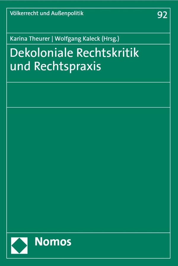 Cover des Nomos-Buchs Dekoloniale Rechtskritik und Rechtspraxis, Herausgeberin Karina Theurer